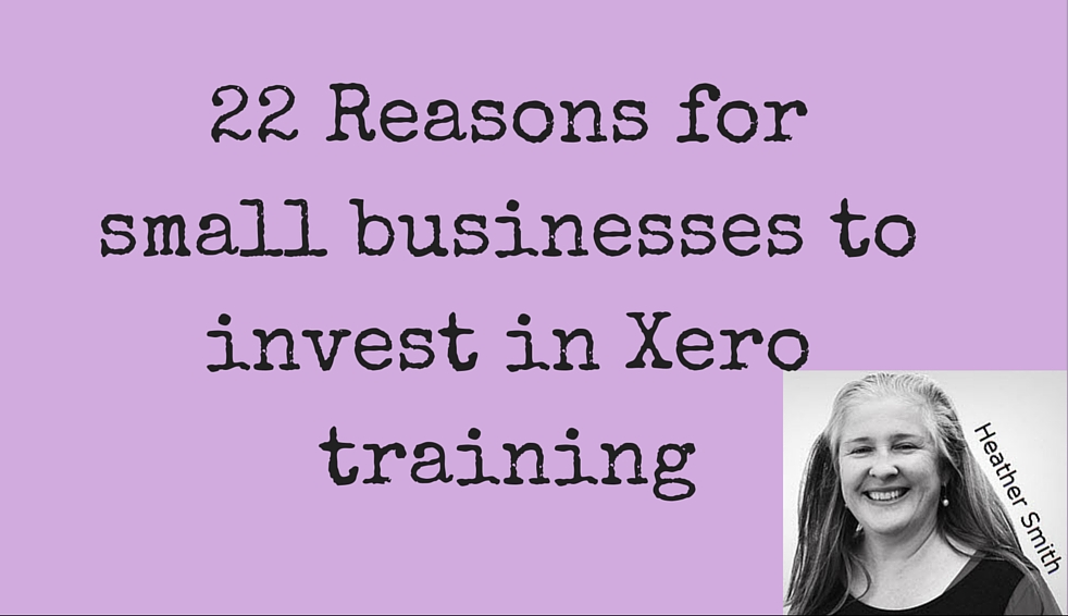 22 Reasons for small businesses to invest in Xero training