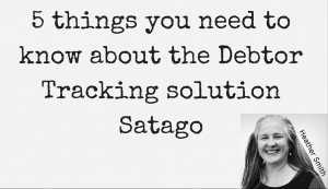 5 things you need to know about the Debtor Tracking solution Satago