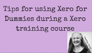 Tips for using Xero for Dummies during a Xero training course