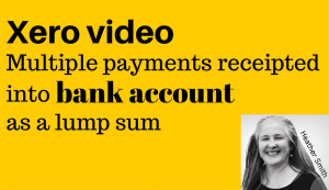 Xero video Multiple payments receipted into bank account as a lump sum